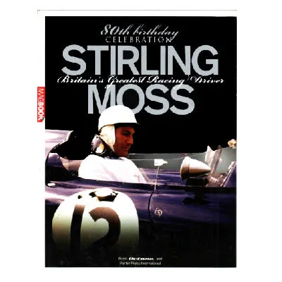 Stirling Moss, Britain’s Greatest Racing Driver, an 80th birthday celebration bookazine